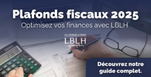 Plafonds fiscaux 2025